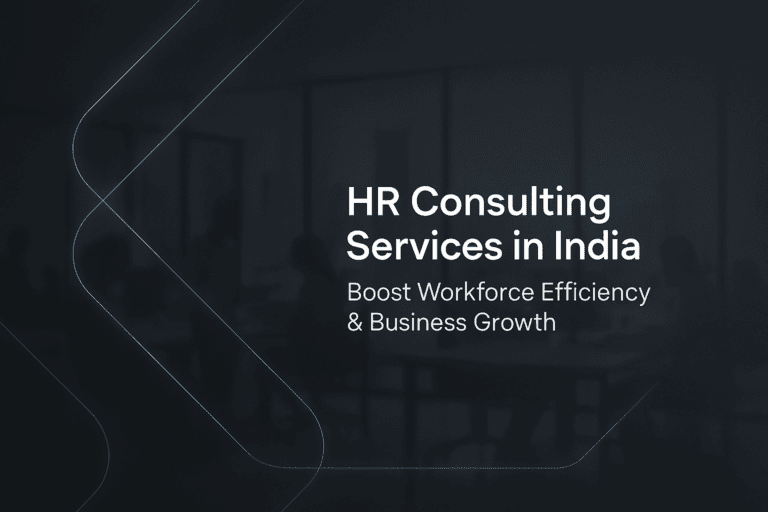 HR Consulting Services in India for Workforce Efficiency