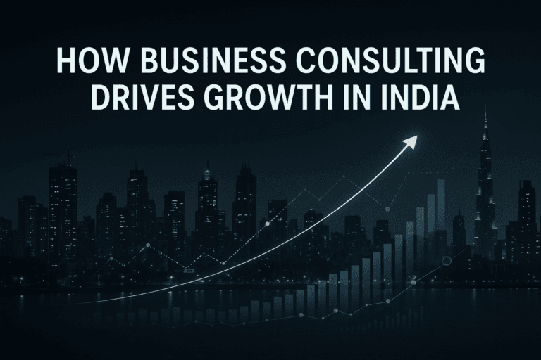 Business Consulting Services in India: How They Drive Growth