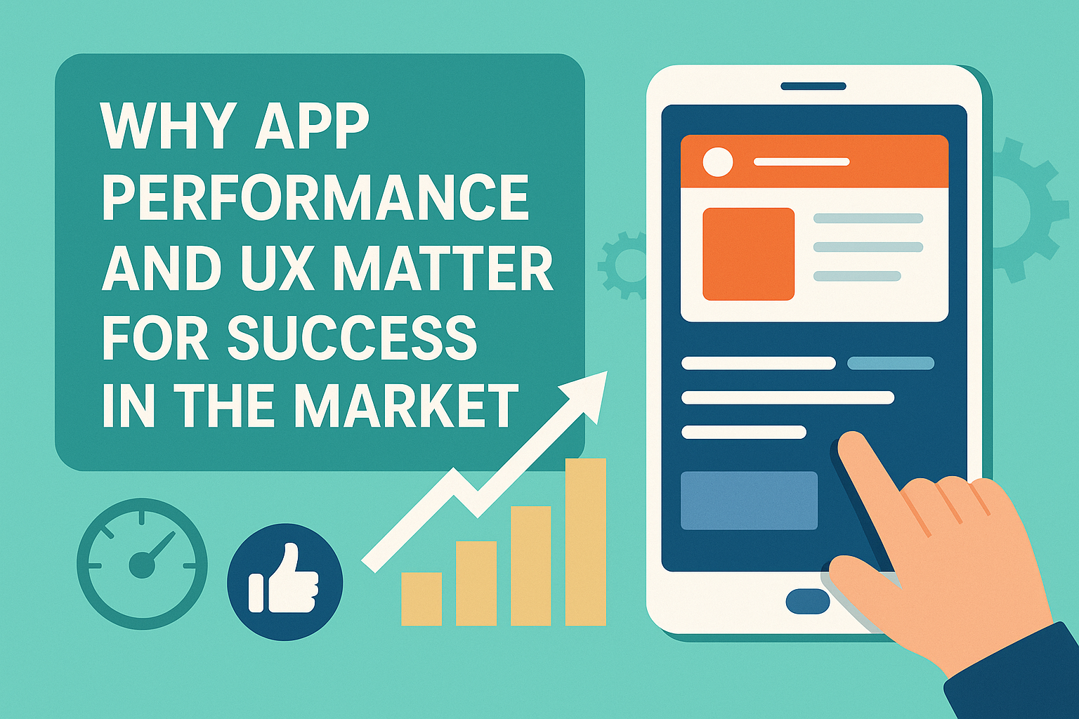 Why App Performance and UX Matter for Success in the Market