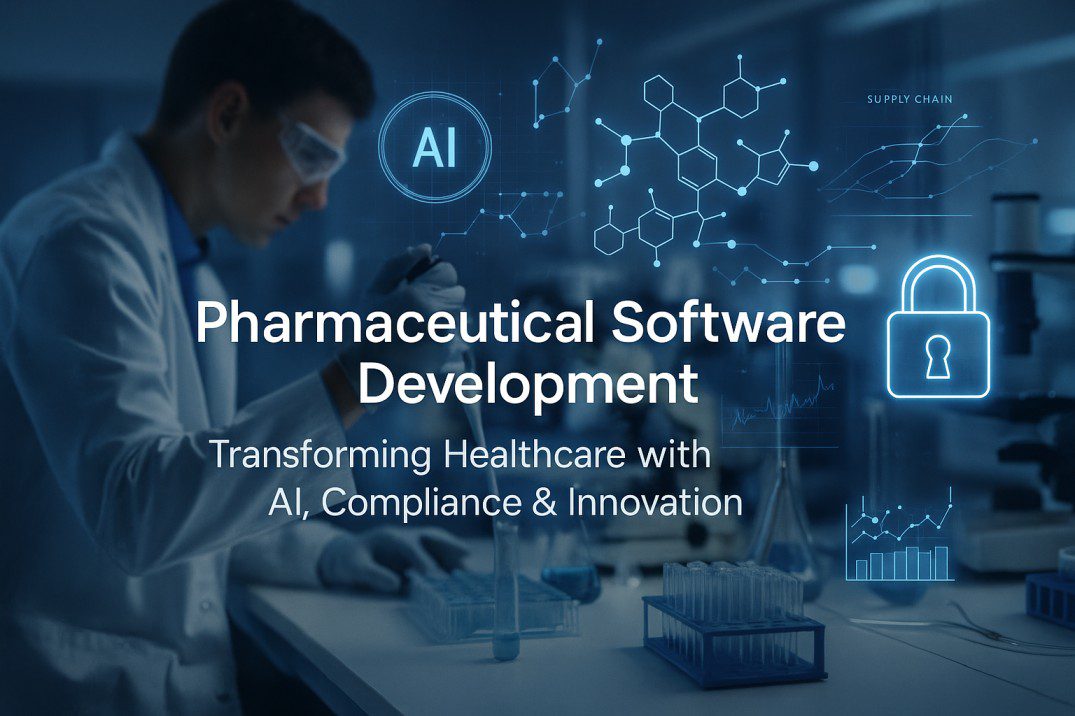 Pharmaceutical software development transforming healthcare with AI